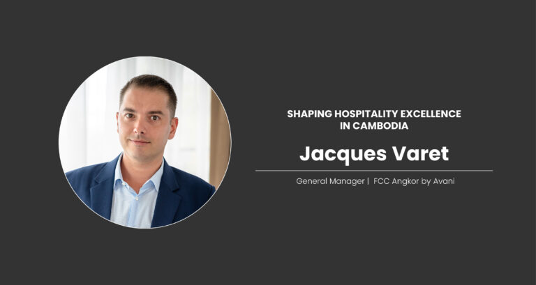 Jacques Varet: Shaping Hospitality Excellence in Cambodia