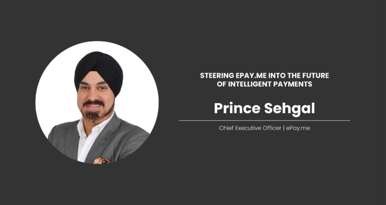 Prince Sehgal: Steering ePay.me Into the Future of Intelligent Payments