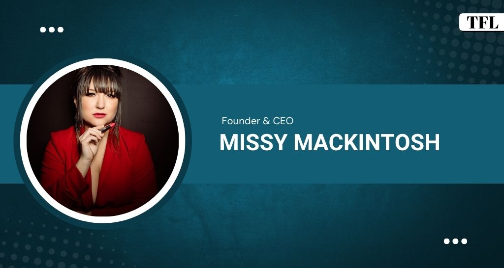 The Mind Behind MisMack: Missy MacKintosh
